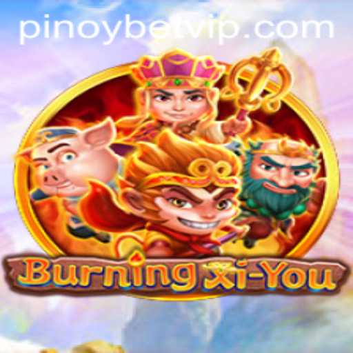 BurningXiYou: An Epic Adventure with Pinoybet