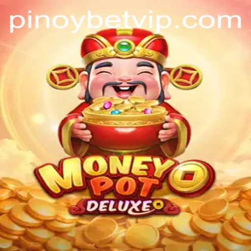 Exploring the Thrills of MoneyPotDELUXE: An Exciting Journey with Pinoybet
