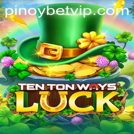 Exploring TenTonWaysLuck: An Innovative Game with a PinoyBet Twist